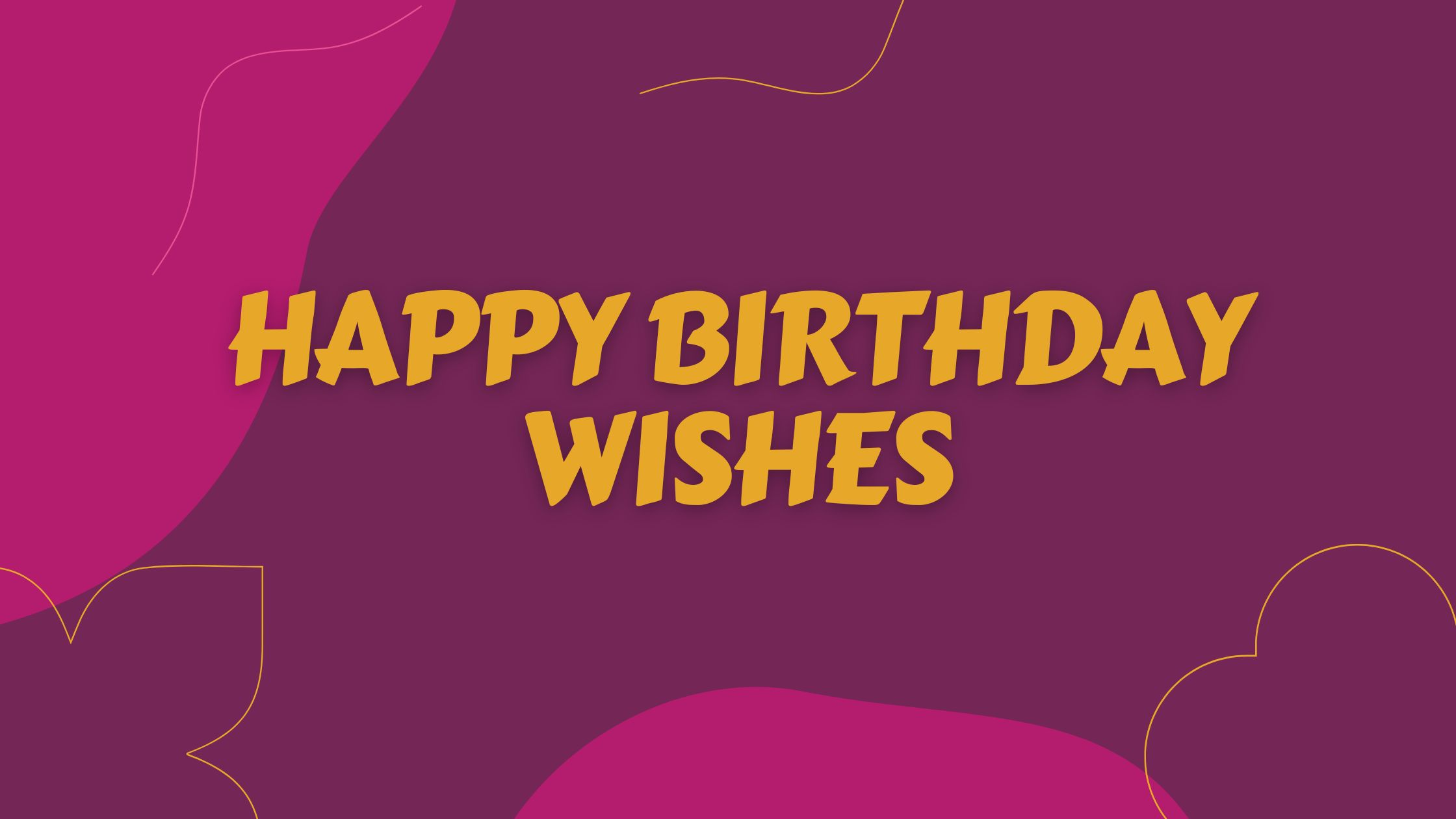 Photo of happy birthday wishes, messages and quotes