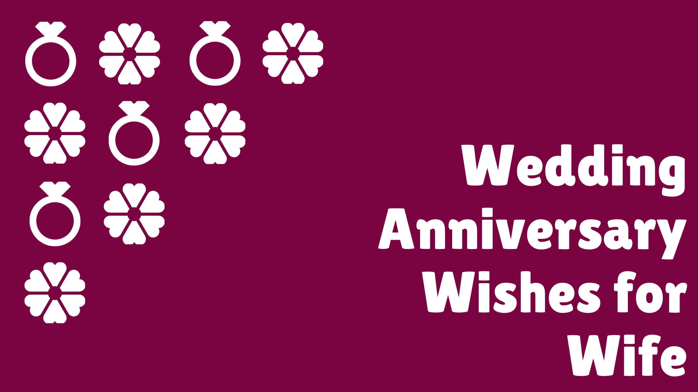 350+ Happy Wedding Anniversary Wishes for Wife Photo of Wedding Anniversary Wishes for Wife